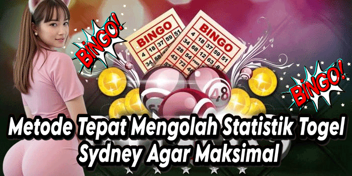 Metode Tepat Mengolah Statistik Togel Sydney Agar Maksimal